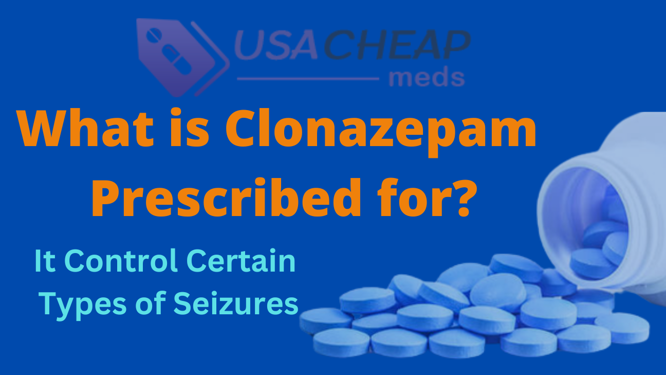 What is Clonazepam prescribed for